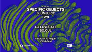Specific Objects / Slumjuice / Pavi / Dj Lovecatt / So,Oul