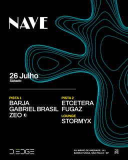 Nave D-Edge Sp Pres.: P1: Barja . Gabriel Brasil. Zeo // P2: Etcetera. Fugaz // Lounge: Stormyx