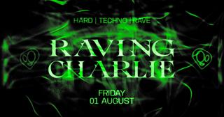 Raving Charlie: Hard Techno / Rave