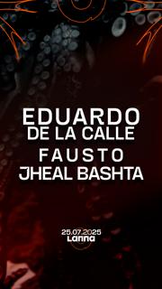Lanna Club Presenta Eduardo De La Calle, Fausto, Jheal Bashta