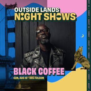 Black Coffee (Outside Lands Night Show)