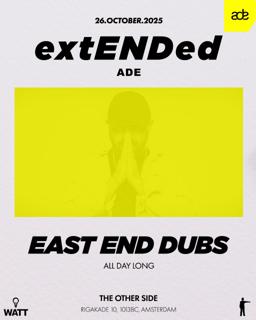 East End Dubs Pres. Extended Ade Special