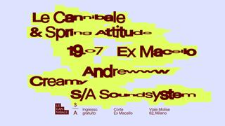 Le Cannibale & Spring Attitude Festival - Andrewww, Creamy, S/A Soundsystem