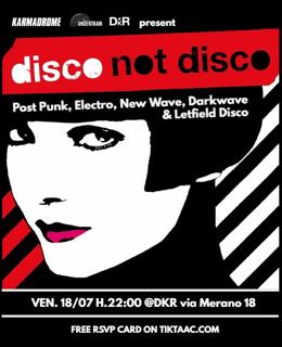 Karmadrome: Disco Not Disco