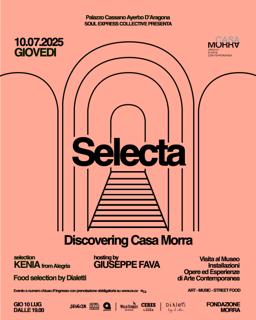 Selecta X Casa Morra Con Kenia + Giuseppe Fava