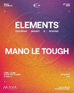 Maya Elements - Mano Le Tough