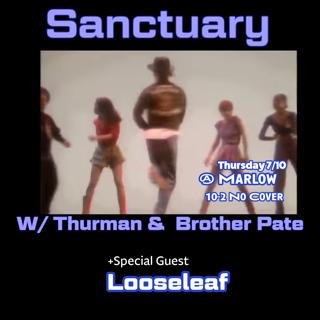 Sanctuary With Thurman & Brother Pate + Special Guest Looseleaf