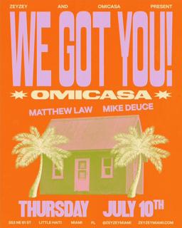 Zeyzey & Omicasa Present: We Got You! Feat. Craze, Matsu, Matthew Law, Mike Deuce