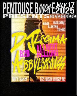 Penthouse Boogie Presents: Dj Ligma B2B Abbyliciouss All Night Long