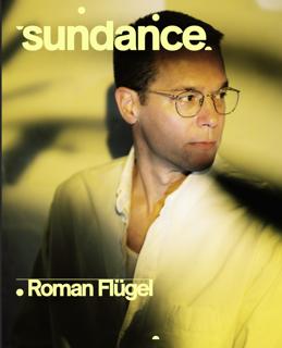 Sundance: Roman Flügel