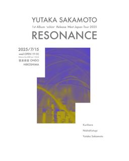 Yutaka Sakamoto Tour 2025 'Resonance '共鳴'