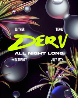 Slither: Derv All Night Long 
