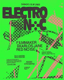 50 Pres: Electro-Nic With Filmmaker - Karlos Jane - Red Noise