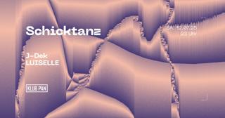 Pan X Schicktanz X Luiselle X J-Dek