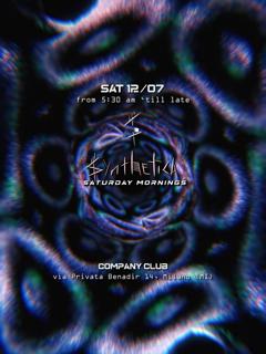 Synthetica • Saturday Mornings At Company • With Resa Utopica, Re Pigi , Technolover, Bsktcs