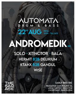 Drum & Bass Andromedik 22 August At The Garage Club By Automata Dnb