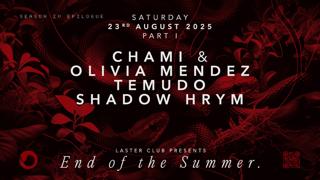 Laster Presents End Of Summer Part I With Chami B2B Olivia Mendez, Temudo & Shadow Hrym