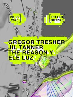 Gregor Tresher, Jil Tanner, The Reason Y & Ele Luz