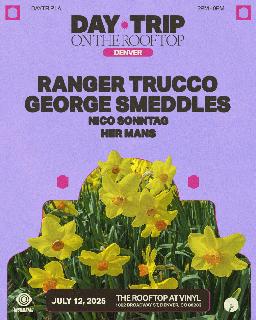 Day Trip: Ranger Trucco + George Smeddles // Club Vinyl Rooftop