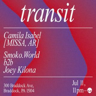 Transit: Camila Isabel, Smoko.World, Joey Kilona