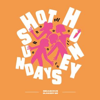 Hot Honey Sundays S05 E06 2025