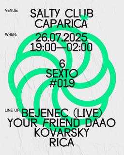 Sexto #019 With Bejenec (Live), Your Friend Daao, Kovarsky, Rica