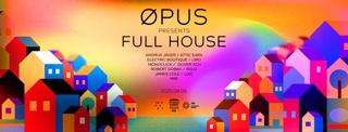 Free Daytime Open Air //  Øpus Presents : Full House