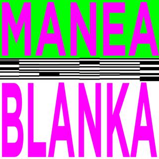 Blanka + Manea