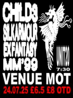Mot Live: Child3 / Silkarmour / Ex-Fantasy / Mm'99