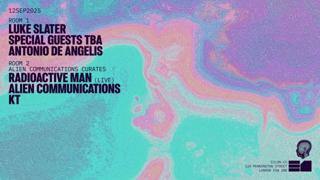 Luke Slater, Alien Communications, Radioactive Man