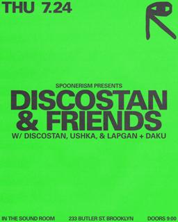 Spoonerism Presents: Discostan & Friends With Discostan + Ushka + Lapgan & Daku