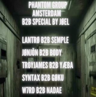 Phantom Group - Jøel Presents B2B Special
