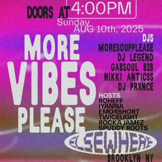 Morevibesplease With Moresoupplease, Dj Legend, Gabsoul + More