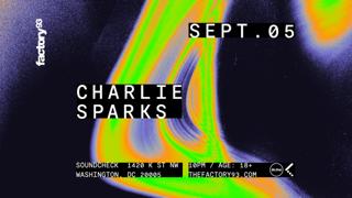 Factory 93 X Glow: Charlie Sparks