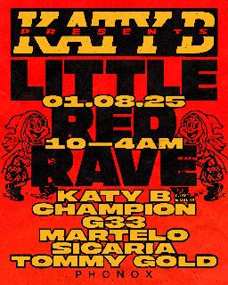 Katy B Presents: Katy B (Dj + Live Pa), Sicaria, Champion, G33, Tommy Gold, Martelo