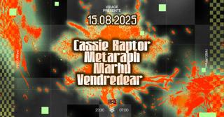 Virage Présente: Cassie Raptor, Metaraph, Marhu, Vendredear