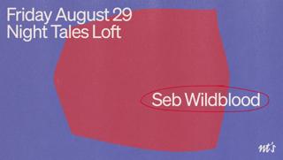 Nt'S Loft: Seb Wildblood