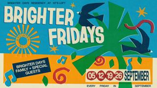 Nt'S Loft: Brighter Days Residency - Four Fridays In September