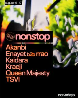 Groovy Groovy Nonstop: Akanbi, Enayet B2B Rrao, Kaidara, Kraeji, Queen Majesty, Tsvi
