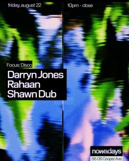 Focus: Disco With Darryn Jones, Rahaan, & Shawn Dub
