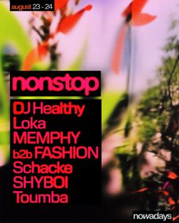 Nonstop: Dj Healthy, Loka, Memphy B2B Fashion, Schacke, Shyboi, Toumba