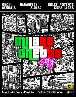 Milano Ghetto City: Shoki, Dahabflex, Dolce Potente, Acidalia, Alimac, Kora Lyssa