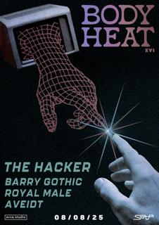 Body Heat Presents: The Hacker