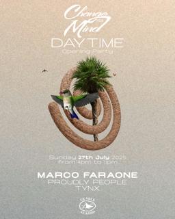 Change Your Mind Daytime Opening Party