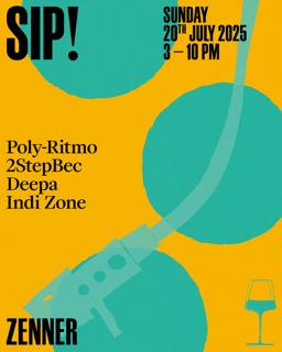 Sip! With Poly-Ritmo, Indi Zone, 2Stepbec, Deepa