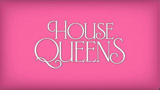 House Queens