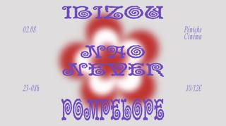 Ibizou & Pompelope Invitent Nao Never