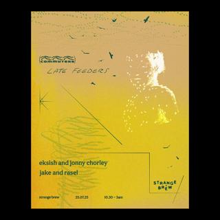 Commuters X Late Feeders With Eksish, Jonny Chorley, Jake & Rasel