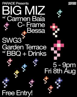 Parade X Swg3 - Garden Party: Big Miz, Carmen Baia, C-Frame & Bessa