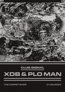 Club Signal: Xdb & Plo Man